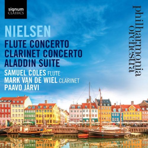 Paavo Järvi & Philharmonia Orchestra - Nielsen: Flute Concerto, Clarinet Concerto & Aladdin Suite (2017) [Hi-Res]