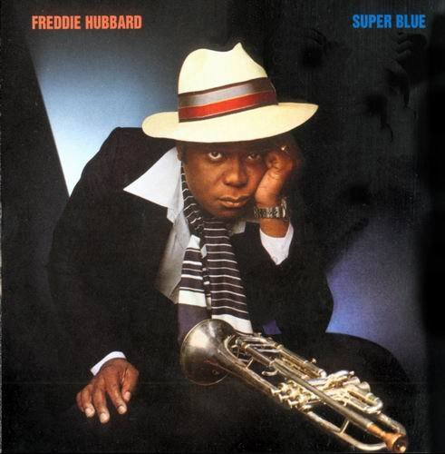 Freddie Hubbard - Super Blue (1978)