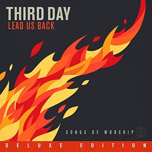 Third Day - Lead Us Back: Songs of Worship [2CD Deluxe Edition] (2015) Lossless