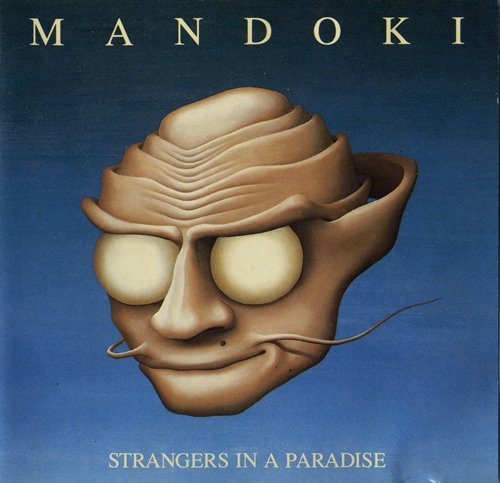 Mandoki - Strangers In A Paradise (1988) Lossless
