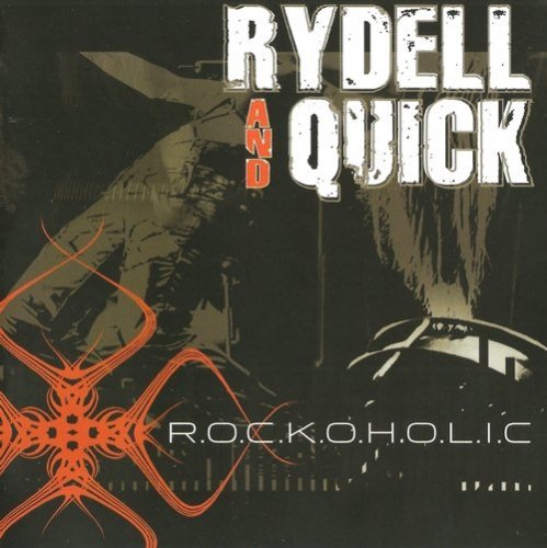 Rydell & Quick - R.O.C.K.O.H.O.L.I.C (2006)