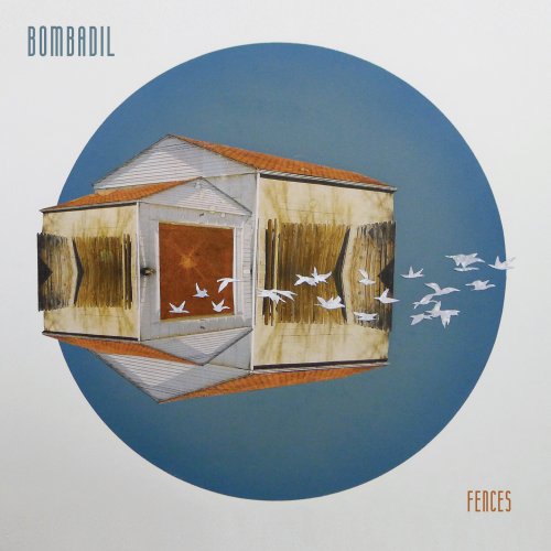 Bombadil - Fences (2017)
