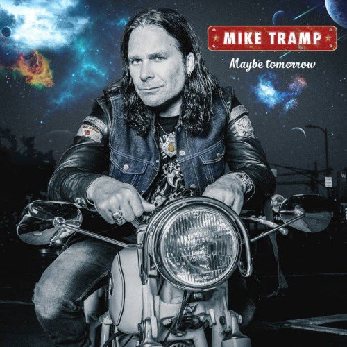 Mike Tramp (Ex-WHITE LION) - Maybe Tomorrow (2017)