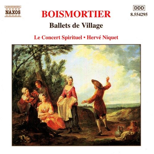 Le Concert Spirituel, Herve Niquet - Boismortier - Ballets de Village (2000)