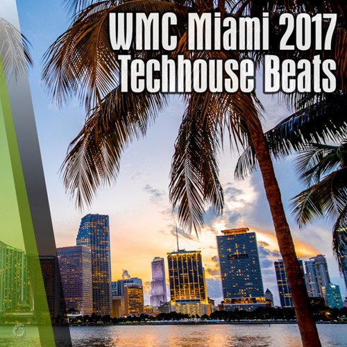 VA - WMC Miami 2017 Techhouse Beats (2017)