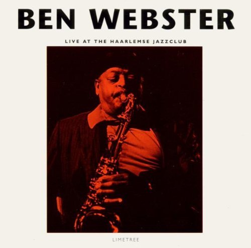 Ben Webster - Live At The Haarlemse Jazz Club (1972)
