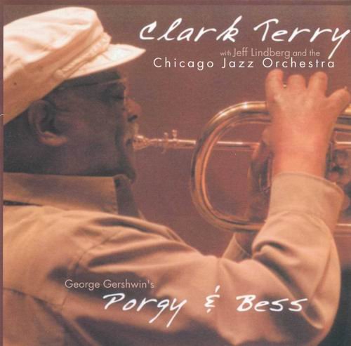 Clark Terry with Jeff Lindberg & Chicago Jazz Orchestra - Porgy & Bess (2004) Flac