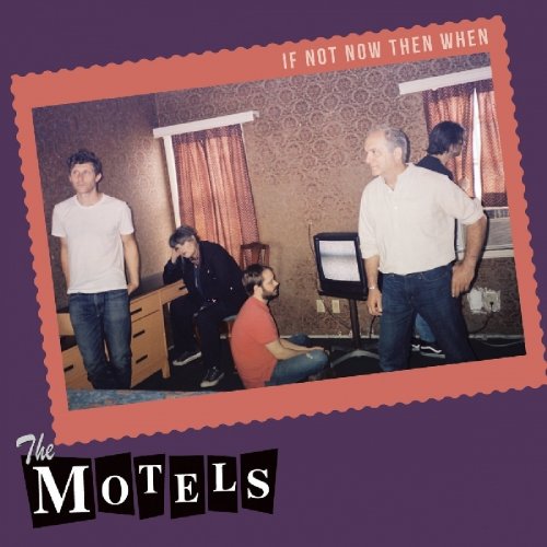 The Motels - If Not Now Then When (2017)