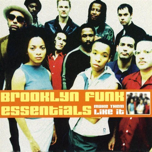 Brooklyn Funk Essentials - Make Them Like It (2000)