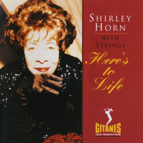 Shirley Horn - Here's To Life (1991)