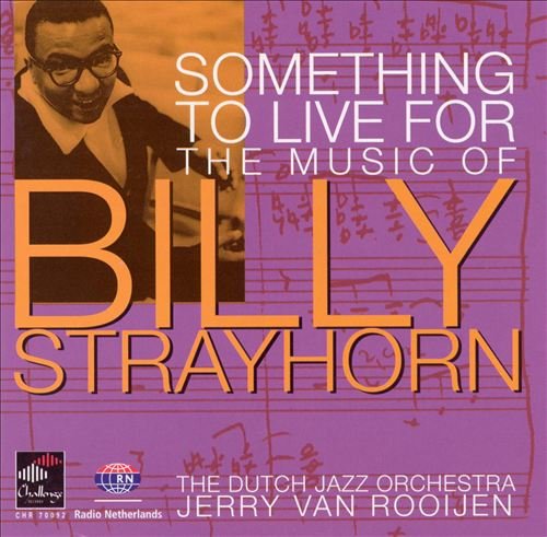 The Dutch Jazz Orchestra - Something To Live For: The Music Of Billy Strayhorn (2007)