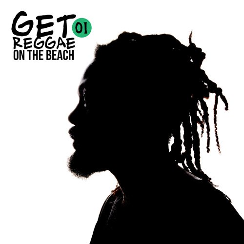 VA - Get Reggae On The Beach Vol. 1 (2017)