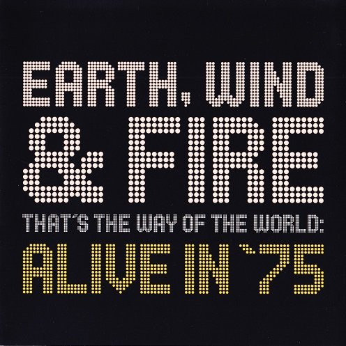 Earth, Wind & Fire - That’s The Way Of The World: Alive In ’75 (1975) [2002 SACD]