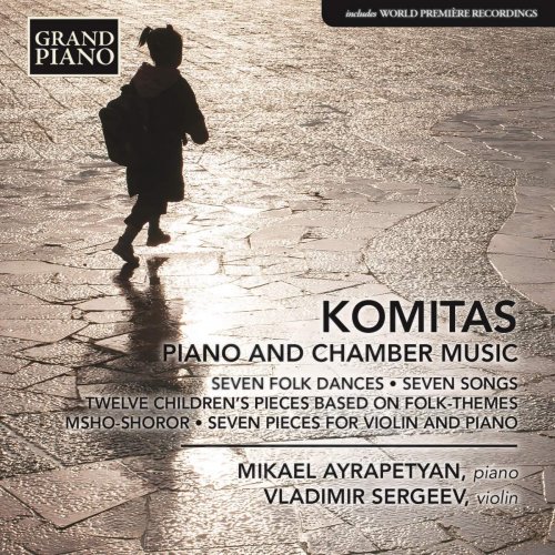 Mikael Ayrapetyan & Andrey Borisov - Komitas: Piano & Chamber Music (2017) [Hi-Res]