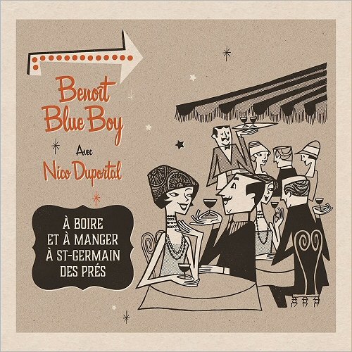 Benoit Blue Boy - A Boire Et A Manger A St-Germain Des Pres (Feat. Nico Duportal) (2017)