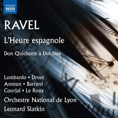 Leonard Slatkin & Orchestre National de Lyon - Ravel: L’Heure espagnole & Don Quichotte à Dulcinée (2016)
