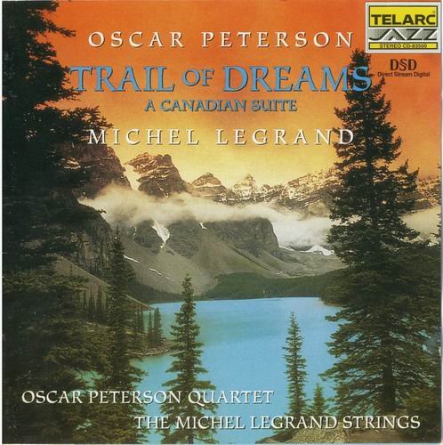 Oscar Peterson, Michel Legrand - Trail of Dreams: A Canadian Suite (2000)  Flac