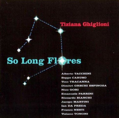 Tiziana Ghiglioni - So Long Flores (2004)