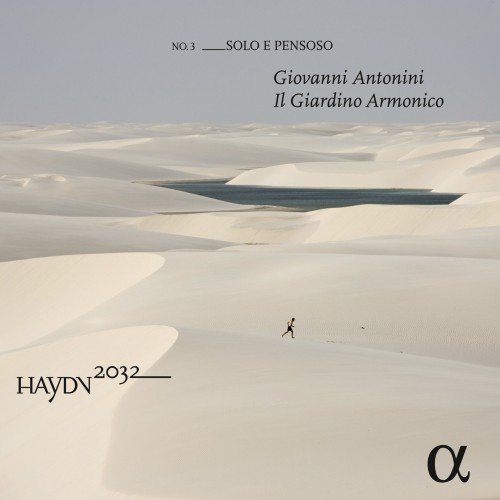 Il Giardino Armonico & Giovanni Antonini - Haydn 2032 Volume 3: Solo e pensoso (2016)