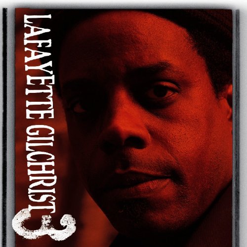 Lafayette Gilchrist - 3 (2007) [CDRip]