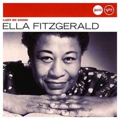 Ella Fitzgerald - Lady Be Good! (2006)