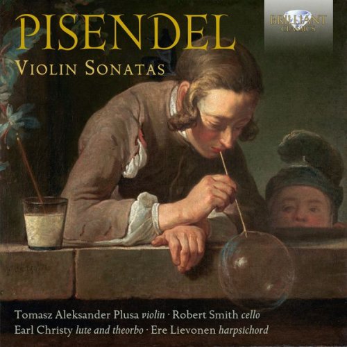Thomasz Aleksander Plusa, Robert Smith, Ere Lievonen & Earl Christy - Pisendel: Violin Sonatas (2017)