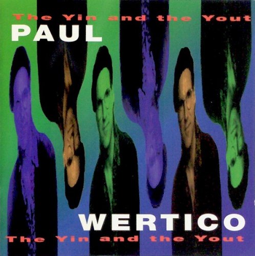 Paul Wertico - The Yin And The Yout (1993)