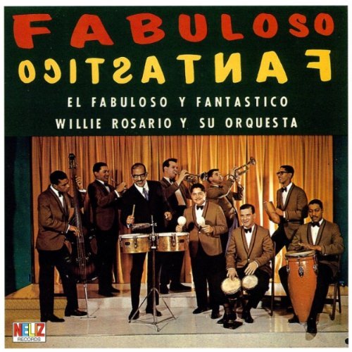 Willie Rosario - El Fabuloso y Fantastico (1964)