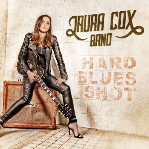 Laura Cox Band - Hard Blues Shot (2017) [Hi-Res]
