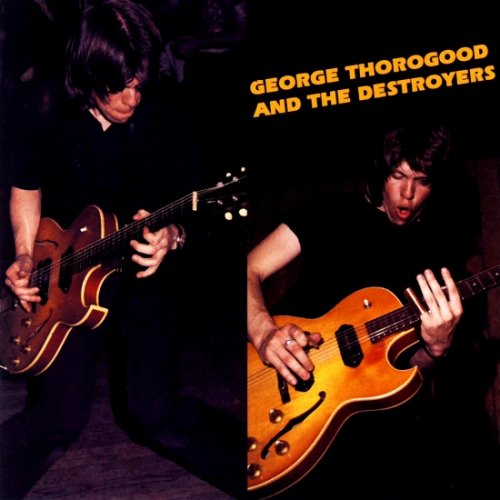 George Thorogood & the Destroyers - George Thorogood & the Destroyers (2003) [HDtracks]