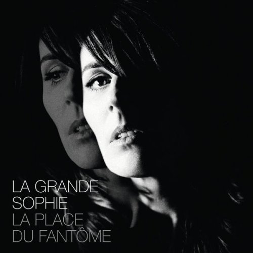 La Grande Sophie - La Place Du Fantôme (Version Deluxe) (2013)