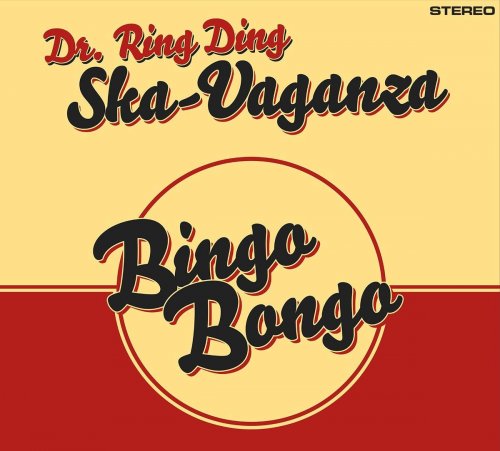 Dr. Ring Ding Ska-Vaganza - Bingo Bongo (2015) CD Rip