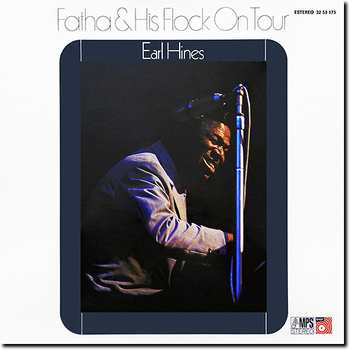 Earl Hines - Fatha & His Flock on Tour (1970/2015) [HDtracks]