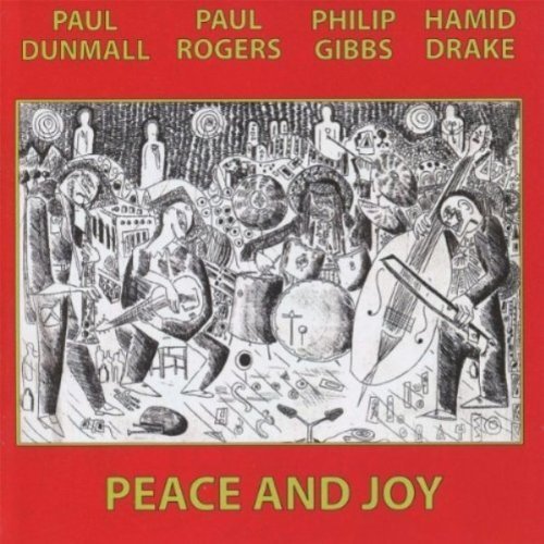 Paul Dunmall, Paul Rogers, Philip Gibbs, Hamid Drake - Peace And Joy (2006)