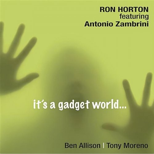 Ron Horton - It's A Gadget World... (2009)