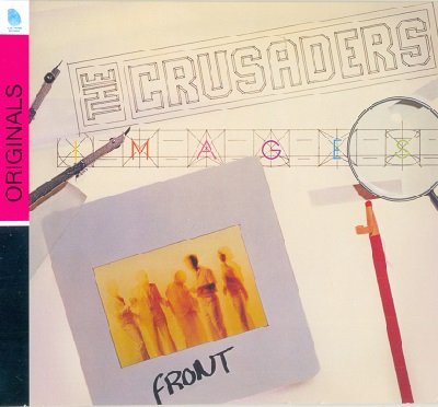 The Crusaders - Images (1978) [2009 Reissue, Remastered]