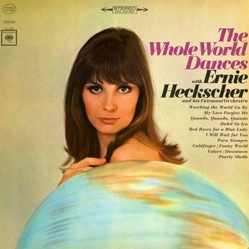 Ernie Heckscher & His Fairmont Orchestra - The Whole World Dances (1965)