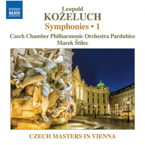 Czech Chamber Philharmonic Orchestra Pardubice & Marek Štilec - Koželuch: Symphonies, Vol. 1 (2017) [Hi-Res]
