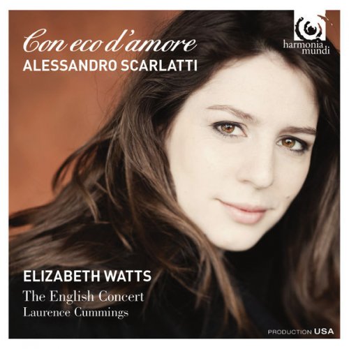 Elizabeth Watts, Laurence Cummings & The English Concert - Alessandro Scarlatti: Con eco d'amore (2015) [Hi-Res]