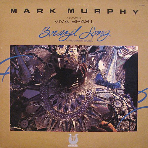 Mark Murphy -  Brazil Song (Cancoes Do Brazil) ( 1984)