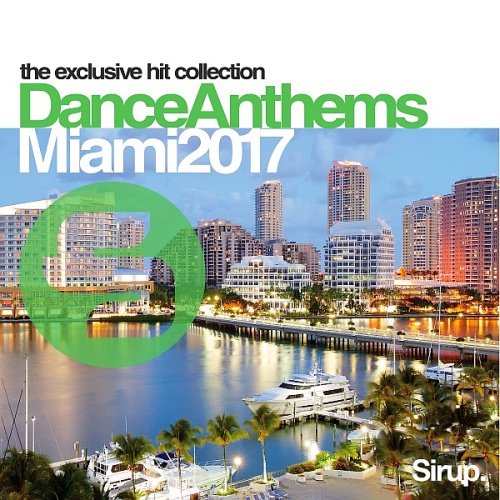 VA - Sirup Dance Anthems Miami (2017)