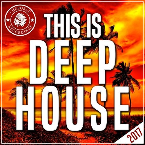 VA - This Is Deep House 2017