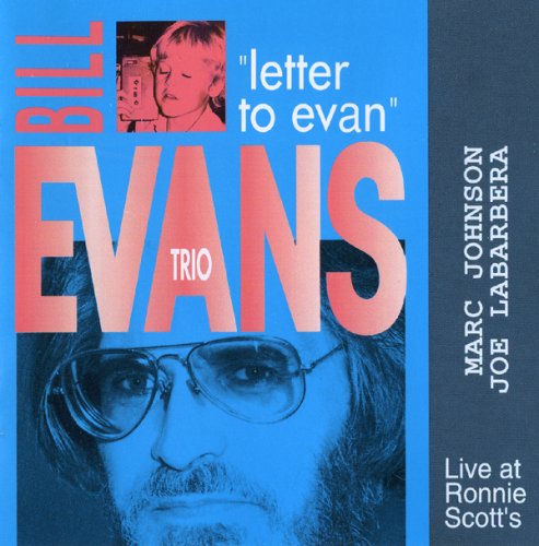 Bill Evans Trio - Live At Ronnie Scott's: Letter To Evan & Turn Out The Stars (1992)