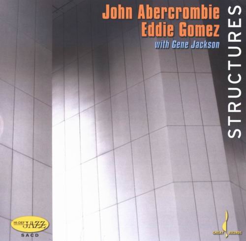 John Abercrombie, Eddie Gomez, Gene Jackson - Structures (2006) 320 kbps