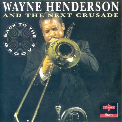 Wayne Henderson And The Next Crusade - Discography (1992-93) CD-Rip