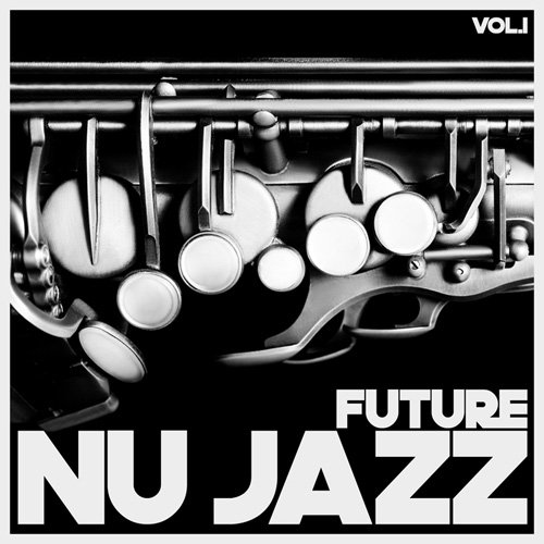 VA - Future Nu Jazz Vol. 1 (2017)