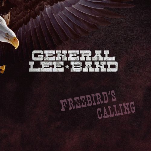 General Lee Band - Freebird Calling (2017)