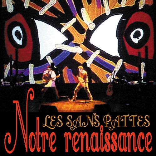 Les Sans Pattes - Notre Renaissance (2017)