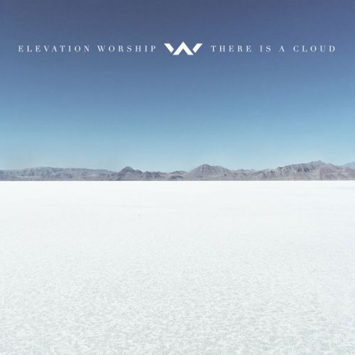 Elevation Worship - There Is a Cloud (2017) [Hi-Res]
