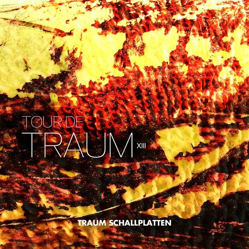 VA - Tour De Traum XIII (Mixed By Riley Reinhold) (2017)